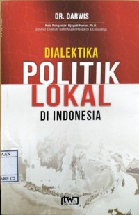 Dialektika Politik Lokal di Indonesia