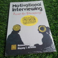 Motivational Interviewing,Konsep dan Penerapannya