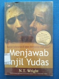 Menjawab Injil Yudas; Apakah Kebenaran di dalam Kristianisasi Telah Gugur?