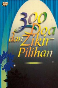 300 Doa dan Zikir Pilihan / Tim Gema Insani