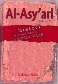 Al-Asy`ari (874-935): Misteri Perbuatan Manusia dan Takdir Tuhan
