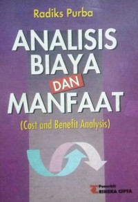 Analisis Biaya dan Manfaat: Cost and Benefit Analysis