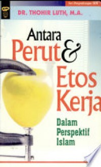 Antara Perut dan Etos Kerja dalam Prespektif Islam