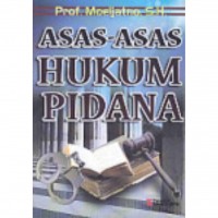 Asas-asas Hukum Pidana / Moeljanto