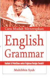 English Grammar : Kaidah 
dan Latihan untuk Rujukan Belajar Sendiri