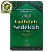 Fadhilah Sedekah : Maulana Muhammad Zakariyyah dan Al-Kandhalawi Rah`a