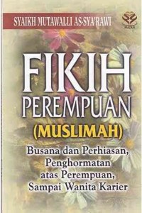 Fikih Perempuan (Muslimah)Syaikh Mutawalli As-Sya`rawi