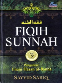 Fikih Sunnah 2 : OLeh:Sayyid Sabiq;Ahli bahasa:Mahyuddin Syaf