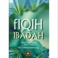 Fiqih Ibadah : untuk IAIN, STAIN, dan PTAIS / Editor; Burhanuddin