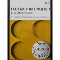 Fluency in english : an integrated course for advanced studients