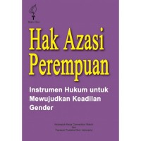 HAK AZASI PEREMPUAN : Instrumen Hukum untuk Mewujudkan Keadilan Gender