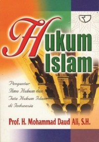 Hukum Islam : Pengantar Ilmu Hukum dan Tata Hukum Islam Indonesia