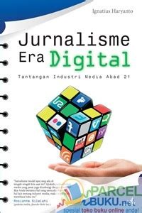 Image of Jurnalisme Era Digital; Tantangan Industri Media Abad 21