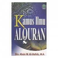 Kamus Ilmu al Qur'an / Ahsin W.Al-Hafidz