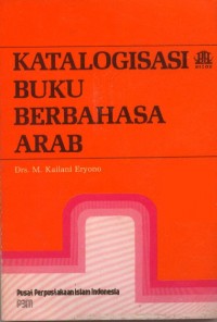 Katalogisasi buku berbahasa arab / Kailani Eryono