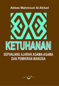 Ketuhanan Sepanjang Ajaran Agama-Agama dan Pemikiran Manusia