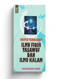 Kriritik Terhadap Ilmu Fiqih Tasawuf dan Ilmu Kalam
