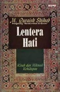 Lentera Hati : kisah dan hikmah kehidupan / M. Quraish Shihab