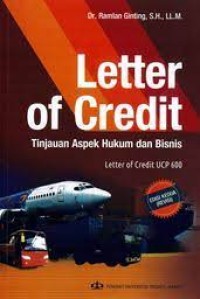 Letter Of Credit ( Tinjaun Aspek Hukum dan Bisnis )