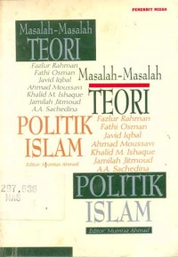 Masalah-Masalah Teori Politik Islam / Mumtaz Ahmad.... [et. all]