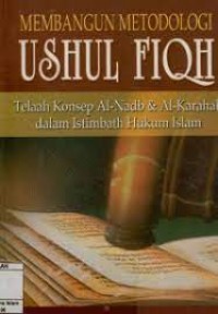 Membangun Metodologi Ushul Fiqh, Telaah Konsep Al-Nadb & Al-Karahah