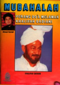 Mubahalah : Perang do'a melawan khalifah Qadiani / Ahmad Hariadi