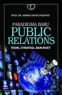 Paradigma baru Public Relations Teori, Strategi, dan Riset