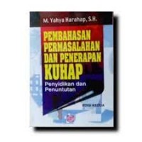 Pembahasan Permasalahan dan Penerapan KUHAP: Penyidikan dan Penuntutan