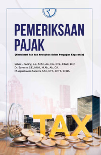Pemeriksaan Pajak (Memahami Hak dan Kewajiban dalam Pengujian Kepatuhan