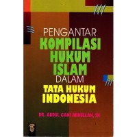 Pengantar Kompilasi Hukum Islam dalam Tata Hukum Indonesia