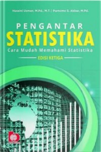 Pengantar Statistika / Prof.Dr.Husaini Usman,M.Pd.,M.T.