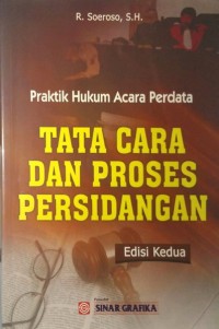 Praktik Hukum Acara perdata : Tata Cara dan Proses Persidangan ( Edisi Kedua)