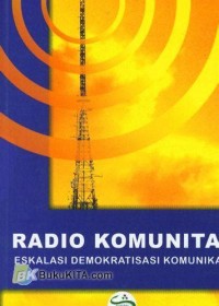 RADIO KOMUNITAS : ekskalasi Demokratis komunikasi