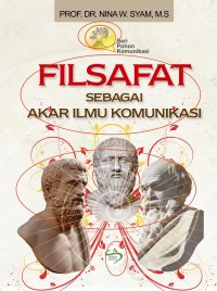 SERI POHON KOMUNIKASI: FILSAFAT SEBAGAI AKAR ILMU KOMUNIKASI