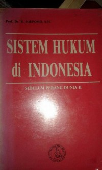 Sistim Hukum Di Indonesia Sebelum Perang Dunia II