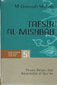 Image of Tafsir Al Mishbah Vol 5 : Pesan, Kesan dan Keserasian Al Qur'an