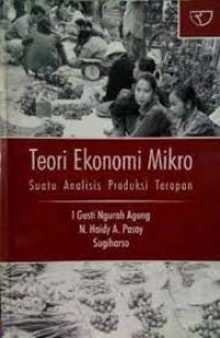 Teori  Ekonomi Mikro : Suatu Analisis Produksi Terapan