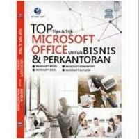 Top Tips Dan Trik Microsoft Office Untuk Bisnis Dan Perkantoran