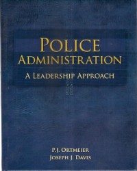 Police Administration : A Leadership Approach