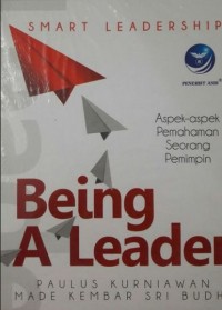 Smart Leadership : Being A Leader