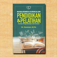Image of Manajemen Kurikulum Pendidikan dan Pelatihan: Konsep, Pengembangan dan Evaluasi