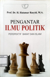 Image of PENGANTAR ILMU POLITIK PERSPEKTIF BARAT DAN ISLAM