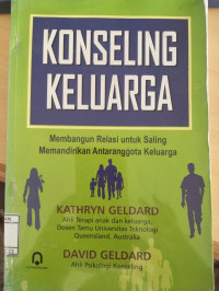 Image of Konseling Keluarga: Membangun Relasi untuk Saling Memandirikan Antaranggota Keluarga