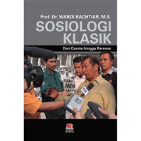 Image of SOSIOLOGI KLASIK : Dari Comte hingga Parsons
