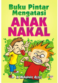 Image of Buku Pintar Mengatasi Anak Nakal