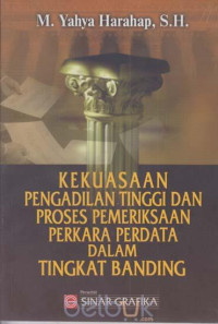 Image of Kekuasaan Pengadilan Tinggi dan Proses Pemeriksaan Perkara dan Perdata dalam Tingkat Banding