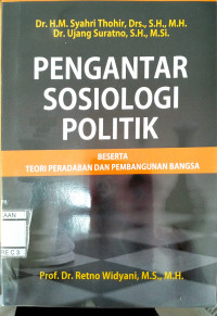 Image of PENGANTAR SOSIOLOGI POLITIK Beserta Teori Peradaban dan Pembangunan Bangsa