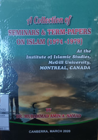 Image of A Collection of Seminars and Term-Papers on Islam (1974-1979) at The Institute of Islamic Studies, McGill University, Montreal, Canada