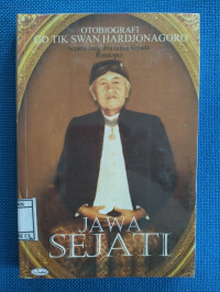 Image of Jawa Sejati :Otobiografi Go TIK SWAN HARDJONAGORO