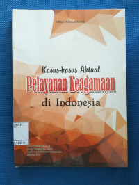 Image of Kasus-kasus Aktual Pelayanan Keagamaan di indonesia.